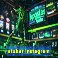 staker instagram